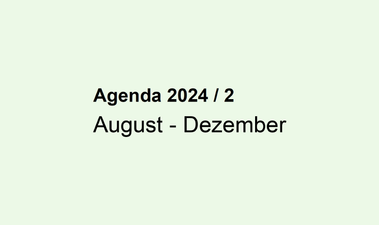 Schwarzer Text auf pastellgrünem Hintergrund: Agenda 2024 / 2 – August - Dezember